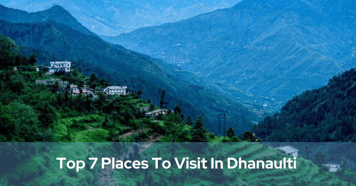 Dhanaulti Tour Packages 2024 Uttarakhand | Upto 30% Off